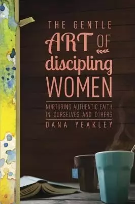 Gentle Art of Discipling Women