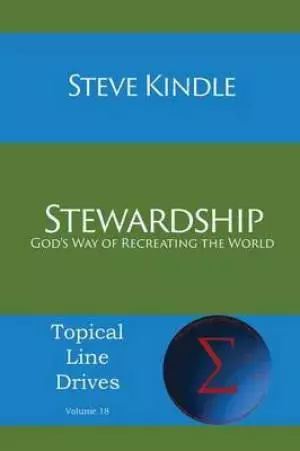 Stewardship: God's Way of Recreating the World