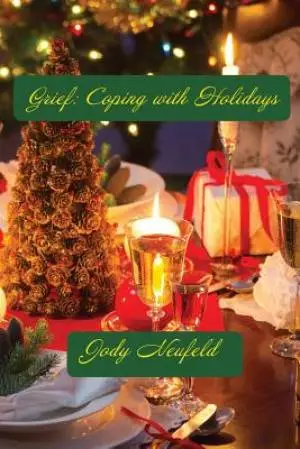 Grief: Coping with Holidays