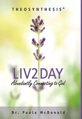 Liv2Day: Abundantly Connecting to God