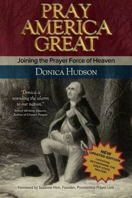 Pray America Great: Joining the Prayer Force of Heaven