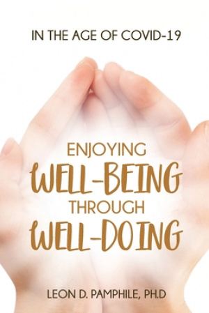 Enjoying Well-Being Through Well-Doing: In the Age of COVID-19