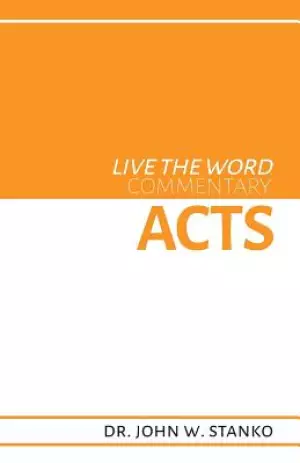 Live the Word Commentary: Acts