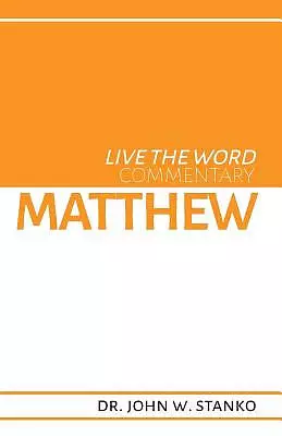 Live the Word Commentary: Matthew