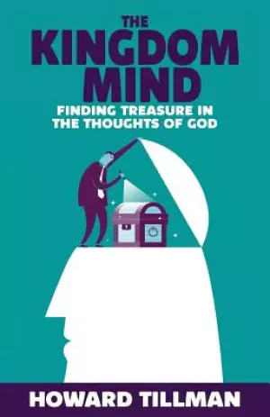 The Kingdom Mind: Finding Treasure in the Thoughts of God