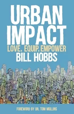 Urban Impact: Love, Equip, Empower