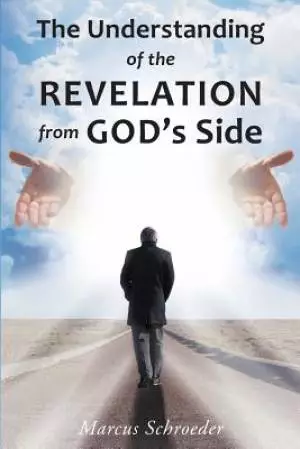 The Understanding of The Revelation From God's Side