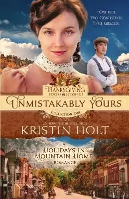 Unmistakably Yours: A Holidays in Mountain Home Romance