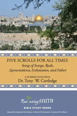 Five Scrolls for All Times: Song of Songs, Ruth, Lamentations, Ecclesiastes, and Esther