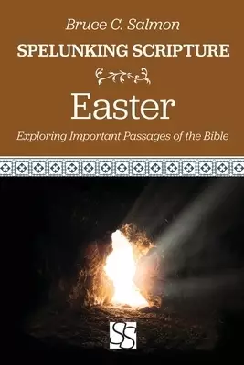 Easter: Exploring Important Passages of the Bible