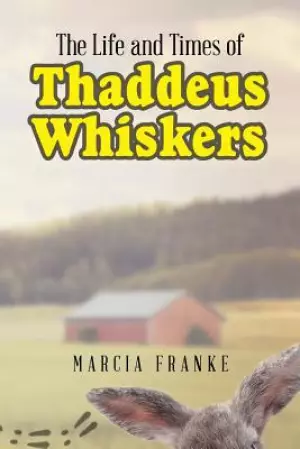 The Life and Times of Thaddeus Whiskers