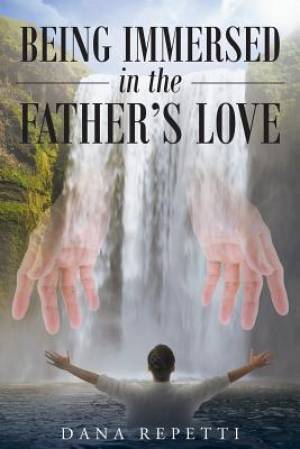 Being Immersed In The Father\'s Love
