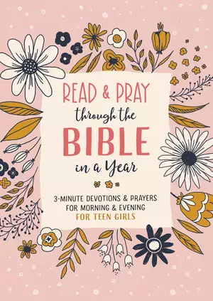 Read and Pray through the Bible in a Year - For Teen Girls