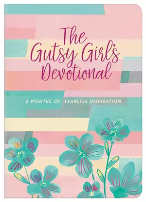 The Gutsy Girl's Devotional