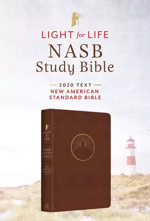 Light for Life NASB Study Bible (Mahogany Lighthouse)