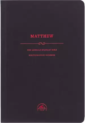 NASB 95 Scripture Study Notebook: Matthew