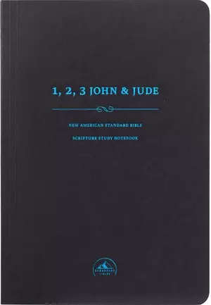 NASB 95 Scripture Study Notebook: 1-3 John & Jude