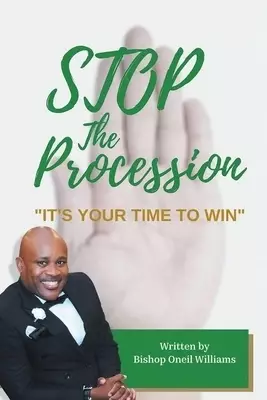 Stop the Procession: "It's your time to win"