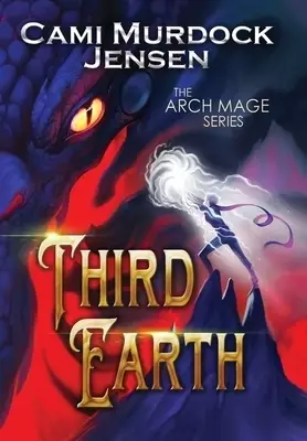 Third Earth: A YA Fantasy Adventure to the Dragon Planet