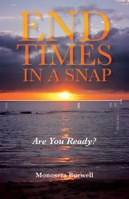 End Times in a Snap: Are You Ready?