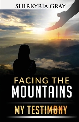 Facing the Mountains: My Testimony