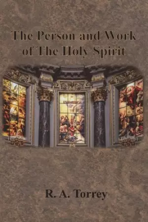 The Person and Work of The Holy Spirit