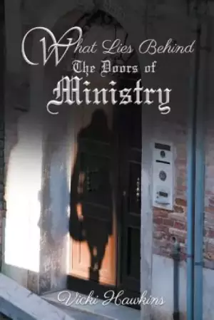 What Lies Behind The Doors of Ministry