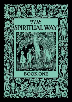 The Spiritual Way: Book One