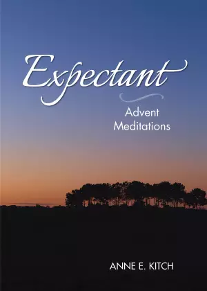 Expectant: Advent Meditations