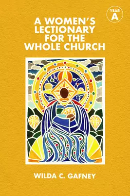 A Women's Lectionary for the Whole Church: Year a