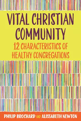 Vital Christian Community: Twelve Characteristics of Healthy Congregations
