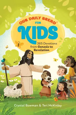 Our Daily Bread for Kids: 365 Devotions from Genesis to Revelation, Volume 2 (a Children's Daily Devotional for Girls and Boys Ages 6-10)