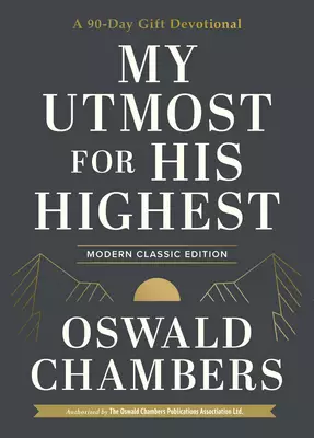 My Utmost for His Highest: A 90-Day Gift Devotional (Now Uses NIV Scripture)