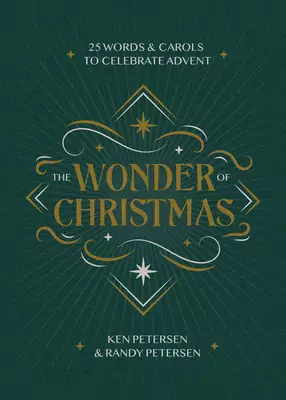 The Wonder of Christmas: 25 Words and Carols to Celebrate Advent