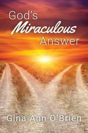 God's Miraculous Answer