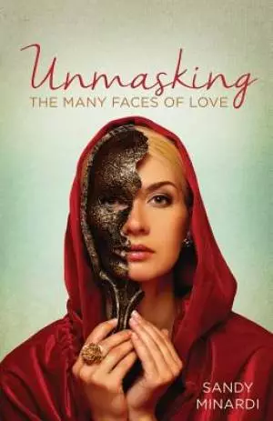 Unmasking The Many Faces of Love