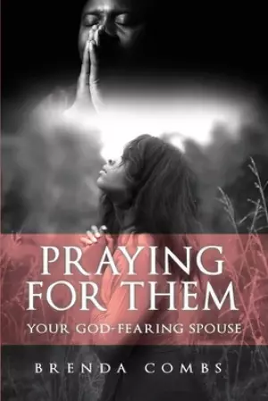 Praying for Them: Your God-Fearing Spouse