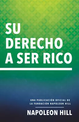 Su Derecho a Ser Rico (Your Right to Be Rich): Una Publicaci