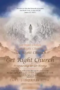 Get Right Church: Preparing to Go Home