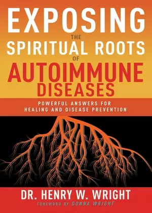 Exposing the Spiritual Roots of Autoimmune Diseases
