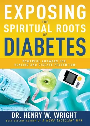 Exposing the Spiritual Roots of Diabetes