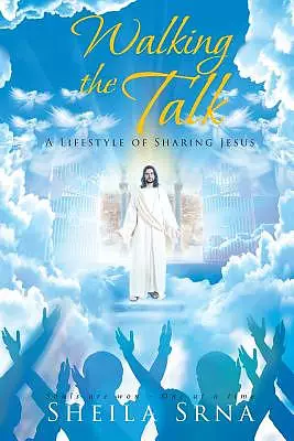 Walking the Talk - A Lifestyle of Sharing Jesus