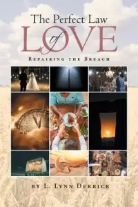 The Perfect Law of Love: Repairing the Breach