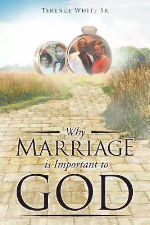 Why Marriage is Important to God