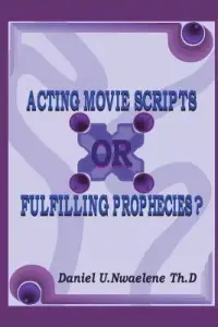 Acting Movie Scripts or Fulfilling Prophecies?