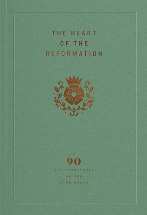 The Heart of the Reformation
