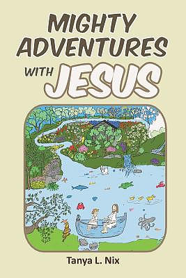 Mighty Adventures with Jesus