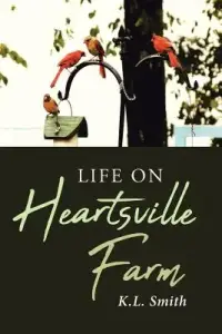 Life on Heartsville Farm