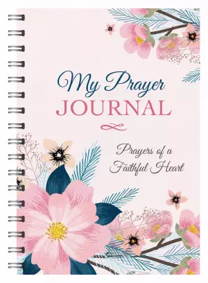 My Prayer Journal: Prayers of a Faithful Heart