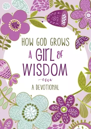 How God Grows a Girl of Wisdom